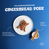 [XMAS SPECIALS] The Dog Grocer Gingerbread Pork